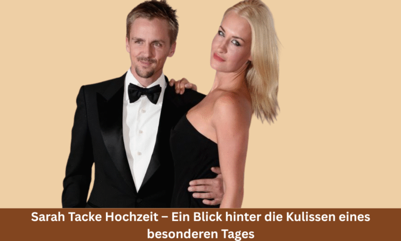 Sarah Tacke Hochzeit